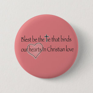 ‘Gezegend is de band die bindt’ Christelijke quote Ronde Button 5,7 Cm