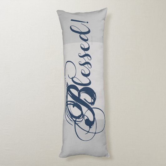 Gezegend! Lichaamskussen (grijs) (Achterkant (Verticaal))