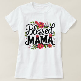 Gezegend Mama Bloemen T-shirt | Moederdag Gift