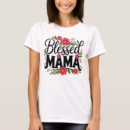 Gezegend Mama Bloemen T-shirt | Moederdag Gift (Voorkant)