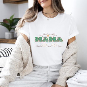 Gezegend om MAMA genoemd te worden T-shirt