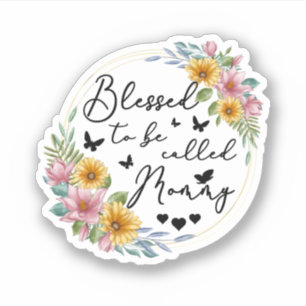Gezegend om mammie zonnebloemen te noemen mammie m sticker