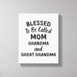 Gezegend om MOM Oma en Overgrootmoeder genoemd te Canvas Afdruk