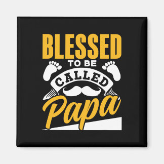 Gezegend om papa vader & vader te worden genoemd;  magneet