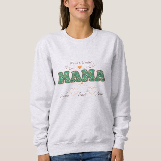 Gezegend om te worden genoemd MAMA Sweatshirt (Voorkant)