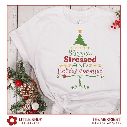 Gezegend Stressed Holiday geobsedeerd Kerstboom T-shirt