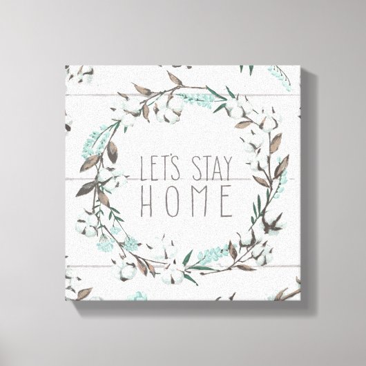 Gezegend VII | Laten we thuis blijven Canvas Afdruk (Voorkant)