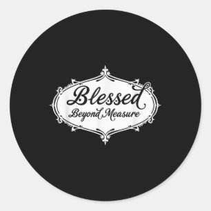 Gezegend voorbij de maat Jezus Christelijk Ronde Sticker