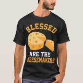 Gezegend zijn de kaasmakers t-shirt (Voorkant)