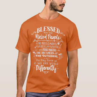 Gezegend zijn de rare mensen t-shirt
