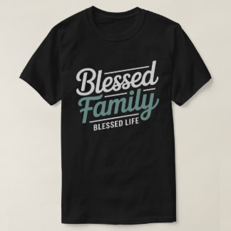 Gezegende Familie Gezegend Leven T-shirt
