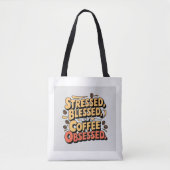Gezegende, gestresste en koffie geobsedeerde Canva Tote Bag (Voorkant)