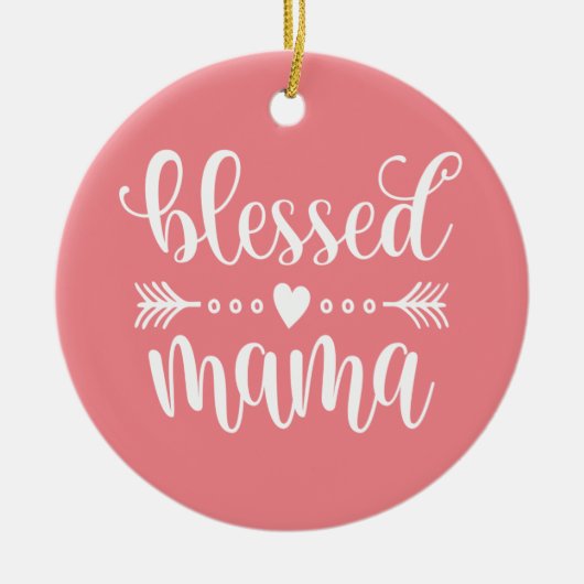 Gezegende Mama Moederdag Citaat | Kerstversiering Keramisch Ornament (Voorkant)