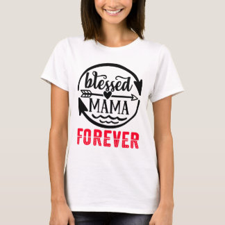Gezegende moeder voor altijd t-shirt