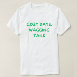 Gezellige Dagen met Kwispelende Staarten – Cozy Do T-shirt