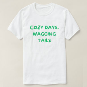 Gezellige Dagen met Kwispelende Staarten – Cozy Do T-shirt