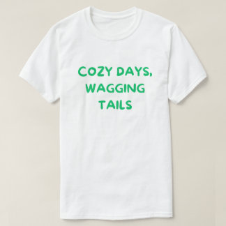 Gezellige Dagen met Kwispelende Staarten – Cozy Do T-shirt