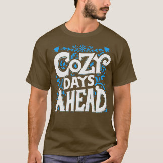 Gezellige dagen vooruit Koud weer Wintertijd Ik ho T-shirt