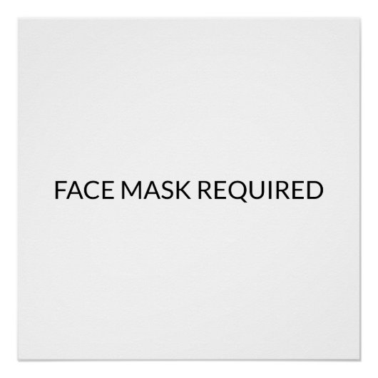 Gezichtsmasker vereist zwart-wit eenvoudig perfect poster (Voorkant)