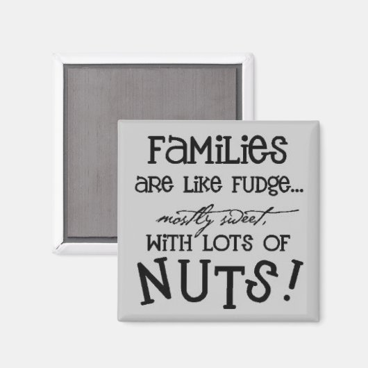 Gezinnen zijn als een fudge magneet (Voorkant / Achterkant)
