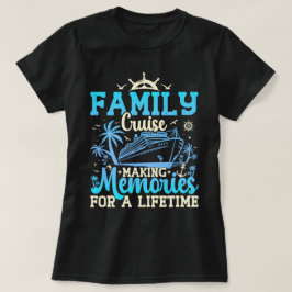 Gezinscruise Maken Herinneringen Voor Een Leven La T-shirt
