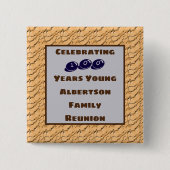 Gezinshereniging 100 jaar oude feestdag vierkante button 5,1 cm (Voorkant)