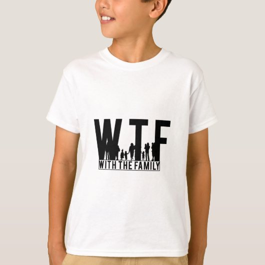 gezinshereniging WTF met het gezin T-shirt (Voorkant)