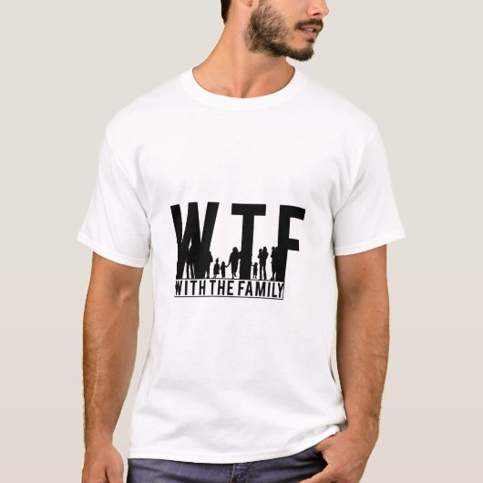 gezinshereniging WTF met het gezin T-shirt (Voorkant)