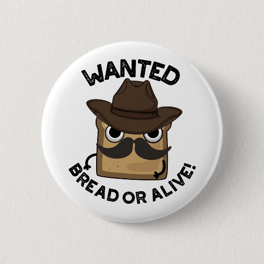 Gezocht Brood Of Levend Funny Voedsel Grap Ronde Button 5,7 Cm (Voorkant)