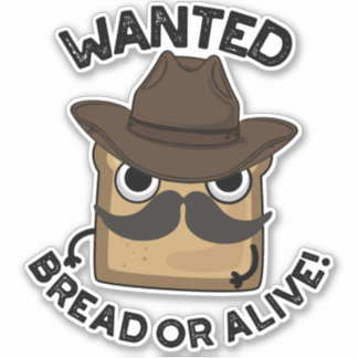 Gezocht brood of levend grappig eten woordspeling sticker