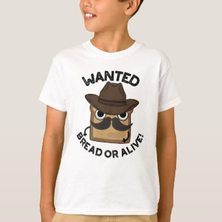 Gezocht brood of levend grappig eten woordspeling t-shirt