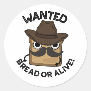 Gezocht brood of levendige grappige voedsel grap  ronde sticker
