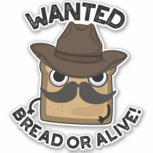Gezocht brood of levendige grappige voedsel grap  sticker