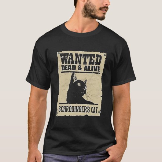 Gezocht Dood Levend Schrodinger'S Kat T-shirt (Voorkant)