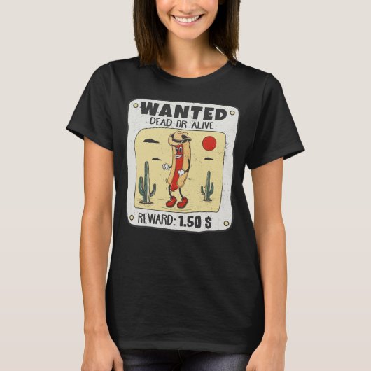 Gezocht dood of levend grappig hotdog cowboy t-shirt (Voorkant)