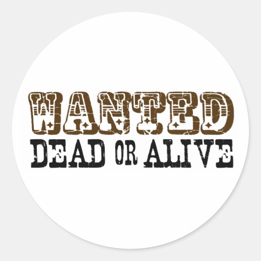 Gezocht dood of levend ronde sticker (Voorkant)