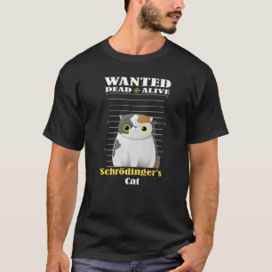 Gezocht dood s levend Schrödingers Kat opgesloten T-shirt