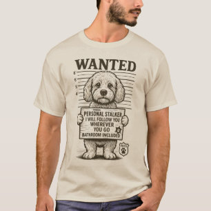 Gezocht Grappige Hond Persoonlijke Stalker T-shirt