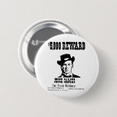 Gezocht Jesse James Ronde Button 5,7 Cm (Voorkant /achterkant)