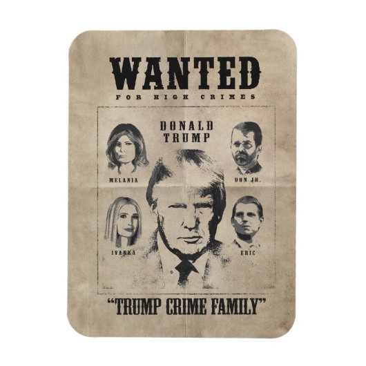 Gezocht Poster: Trump Crime Family Magneet (Verticaal)