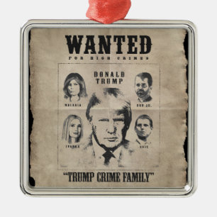 Gezocht Poster: Trump Crime Family Metalen Ornament