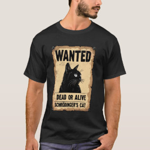 Gezocht Schrödingers Kat Western Stijl Katten Natu T-shirt