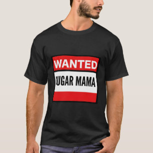 Gezocht suiker Mama T-shirt