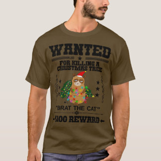 Gezocht voor het doden van een kerstboom Brat the  T-shirt