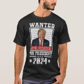 Gezocht voor President 2024 Never Surrender T-shir T-shirt (Voorkant)