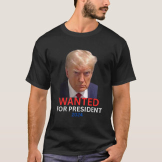 Gezocht voor President 2024 Trump 2024 Trump Mugsh T-shirt