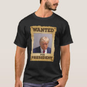 Gezocht voor President 2024 Trump Mok Shot Never S T-shirt (Voorkant)