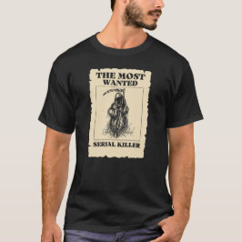 Gezochte seriële moordenaar. Humor van Grim Reaper T-shirt