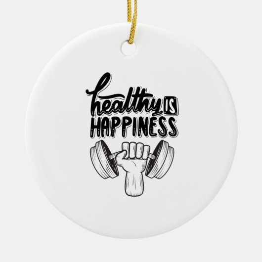 Gezond geluk is Gym Motivatie Ontwerp Keramisch Ornament (Voorkant)