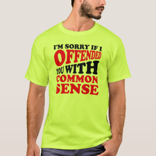 Gezond verstand beledigde je grappig T-shirt